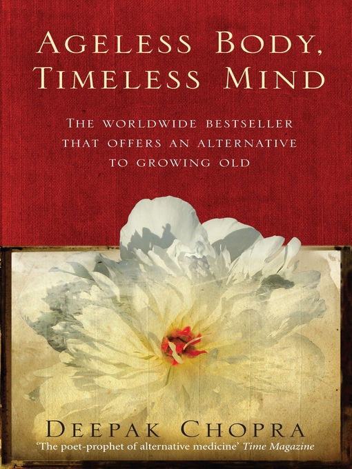 Title details for Ageless Body, Timeless Mind by Deepak Chopra - Wait list